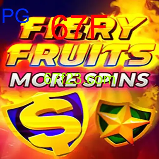 Descubra o universo de FieryFruitsMoreSpins: Tudo o que você precisa saber sobre o emocionante jogo de 67F